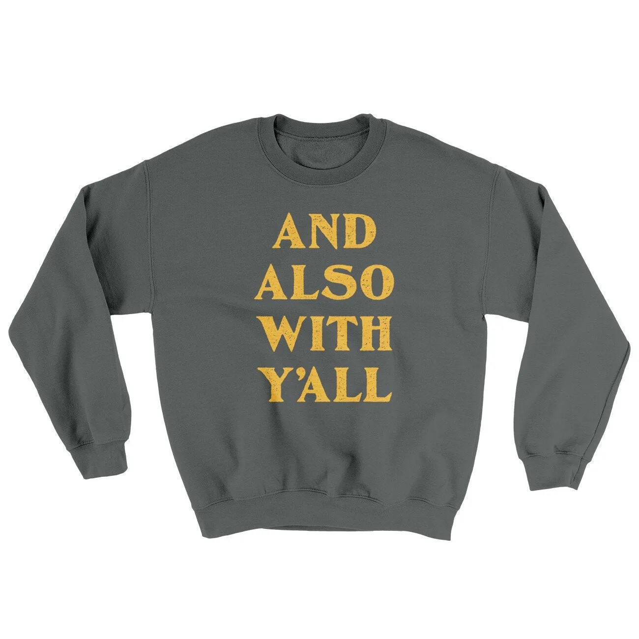 And Also With Yall Ugly Sweater