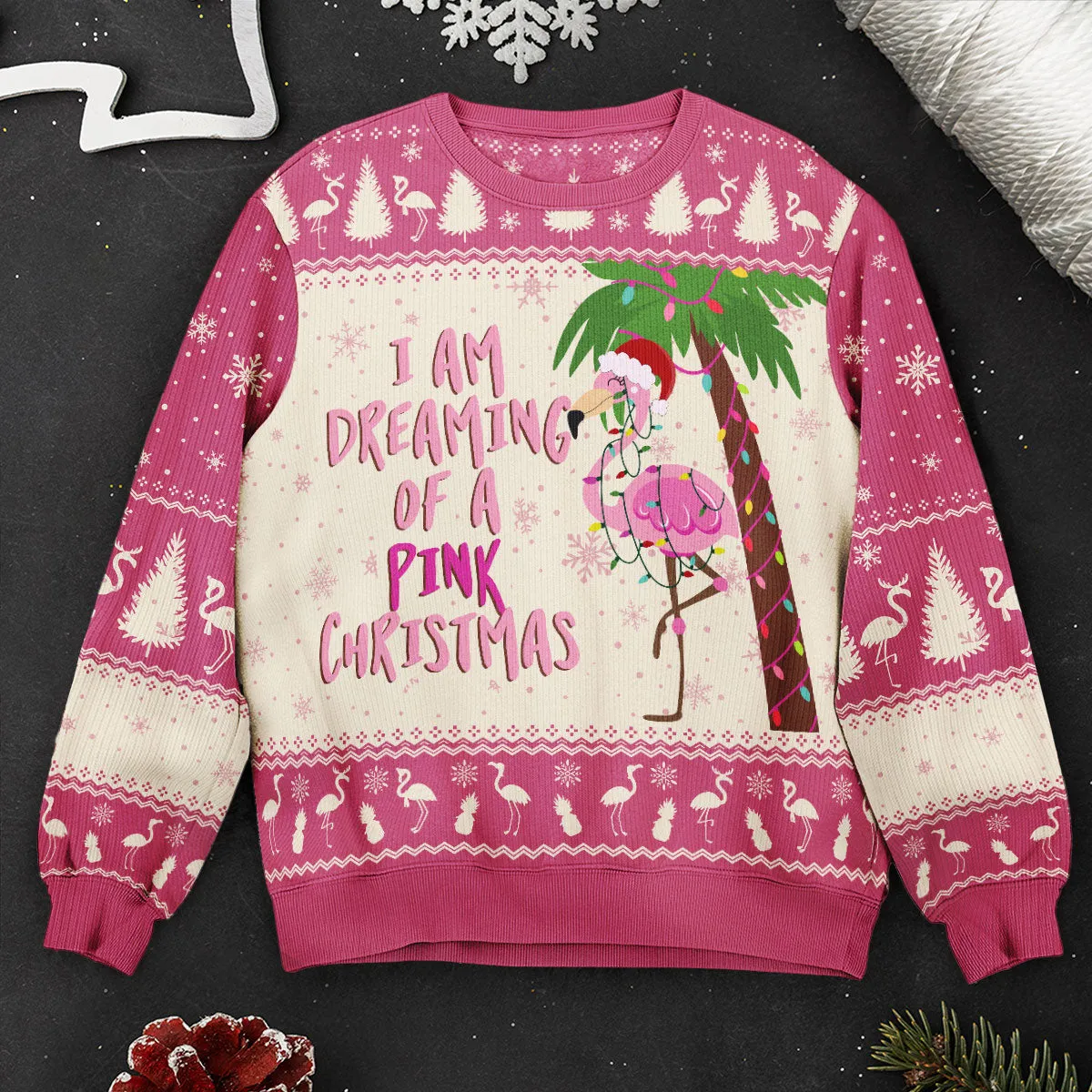 I Am Dreaming Of A Pink Christmas Flamingo - Ugly Sweater