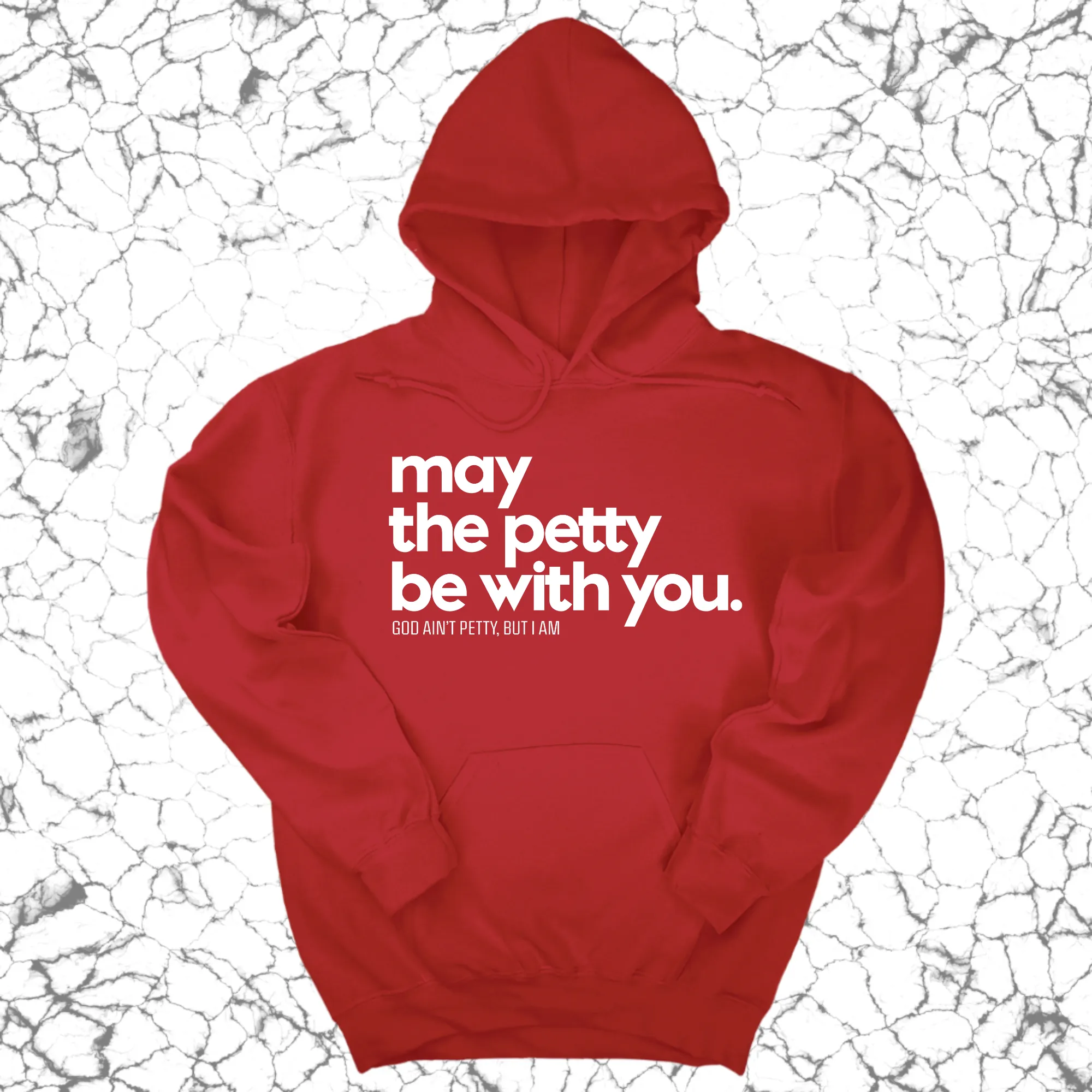 May the petty be with you Unisex Hoodie