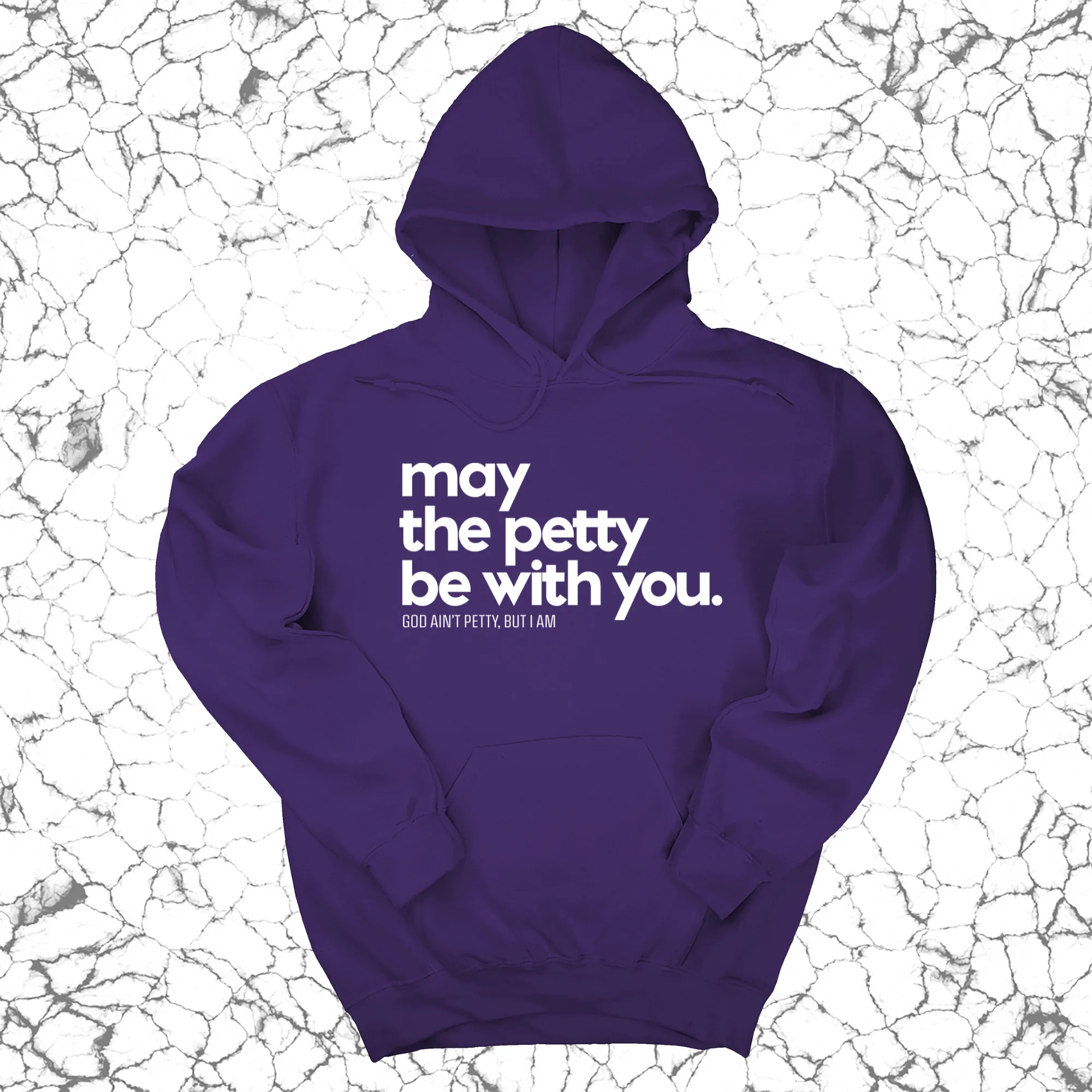 May the petty be with you Unisex Hoodie