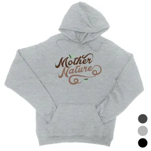 Mother Nature Day Unisex Hooded Sweatshirt Cute Mom Christmas Gift