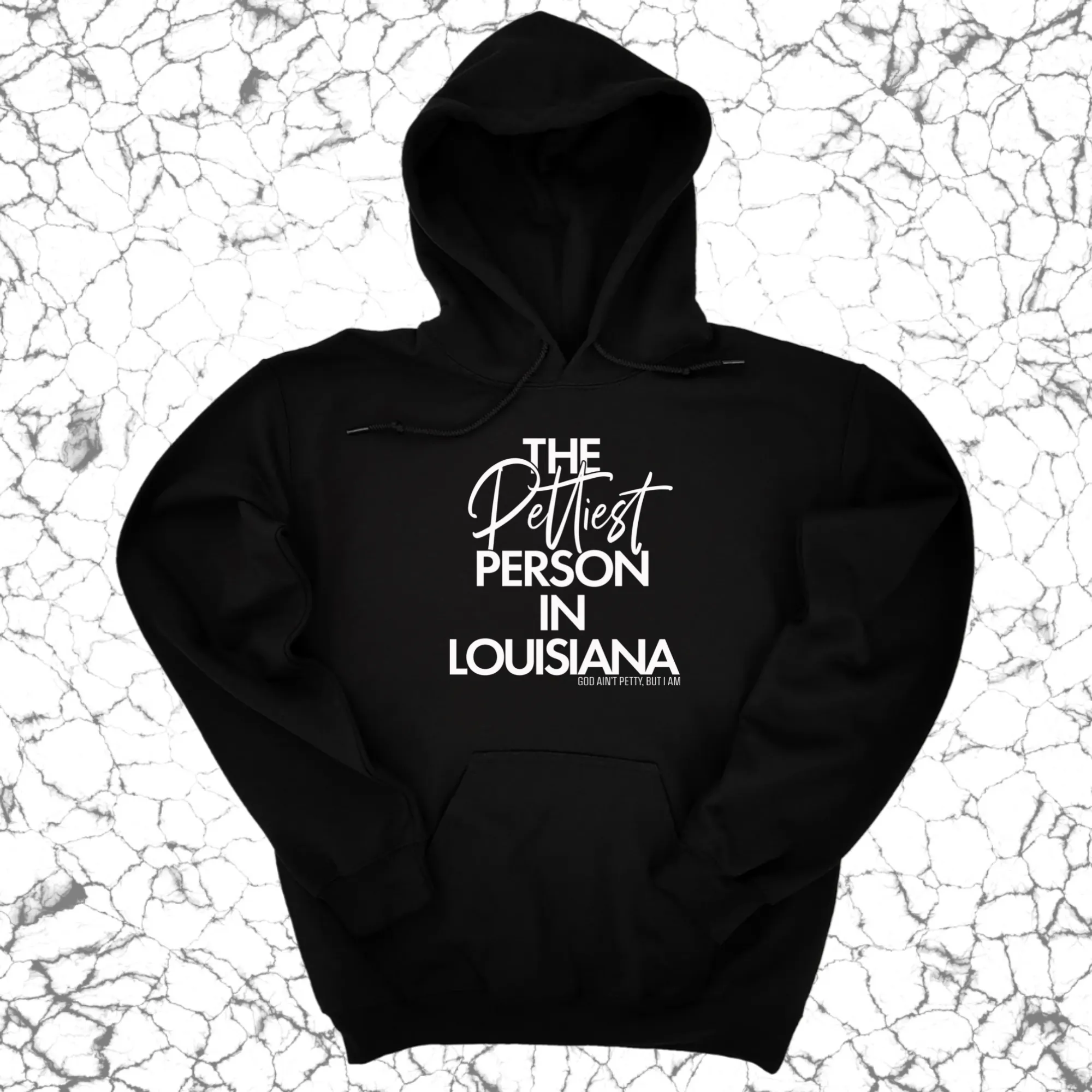 The Pettiest Person in Louisiana Unisex Hoodie