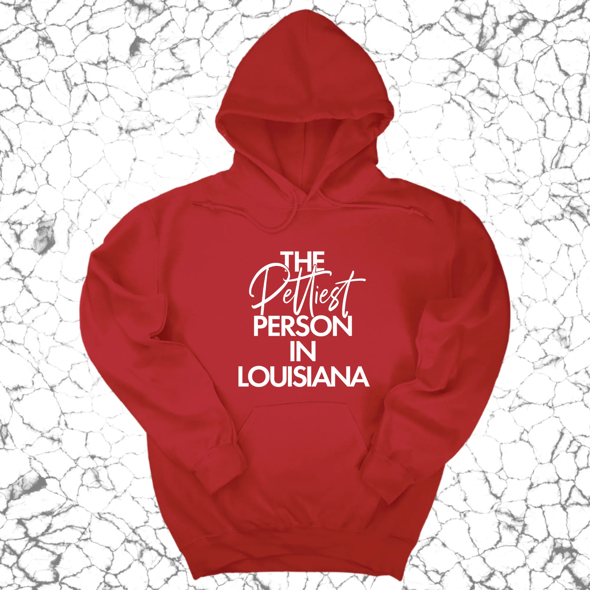 The Pettiest Person in Louisiana Unisex Hoodie